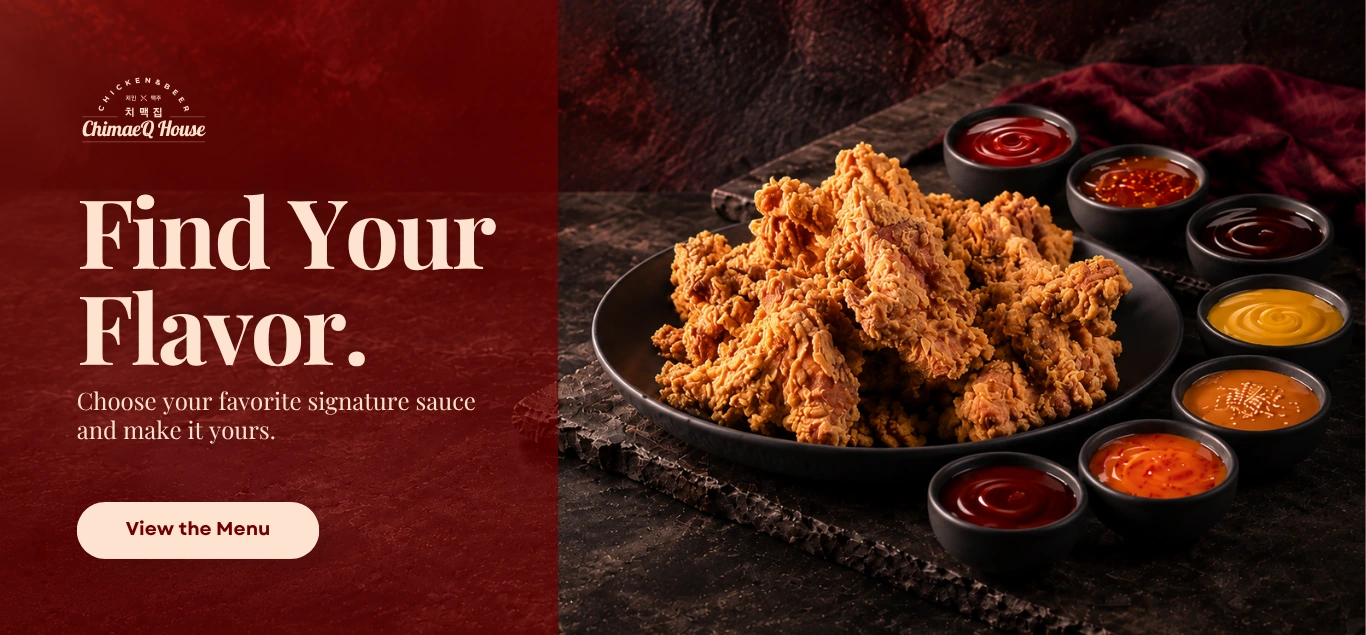 Find Your Flavor. Choose your favorite signature sauce and make it yours. View the Menu – ChimaeQ House fried chicken with signature sauces.